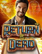 Return of the Dead by Pragmatic Play